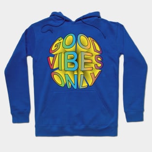 Good Vibes Only Hoodie